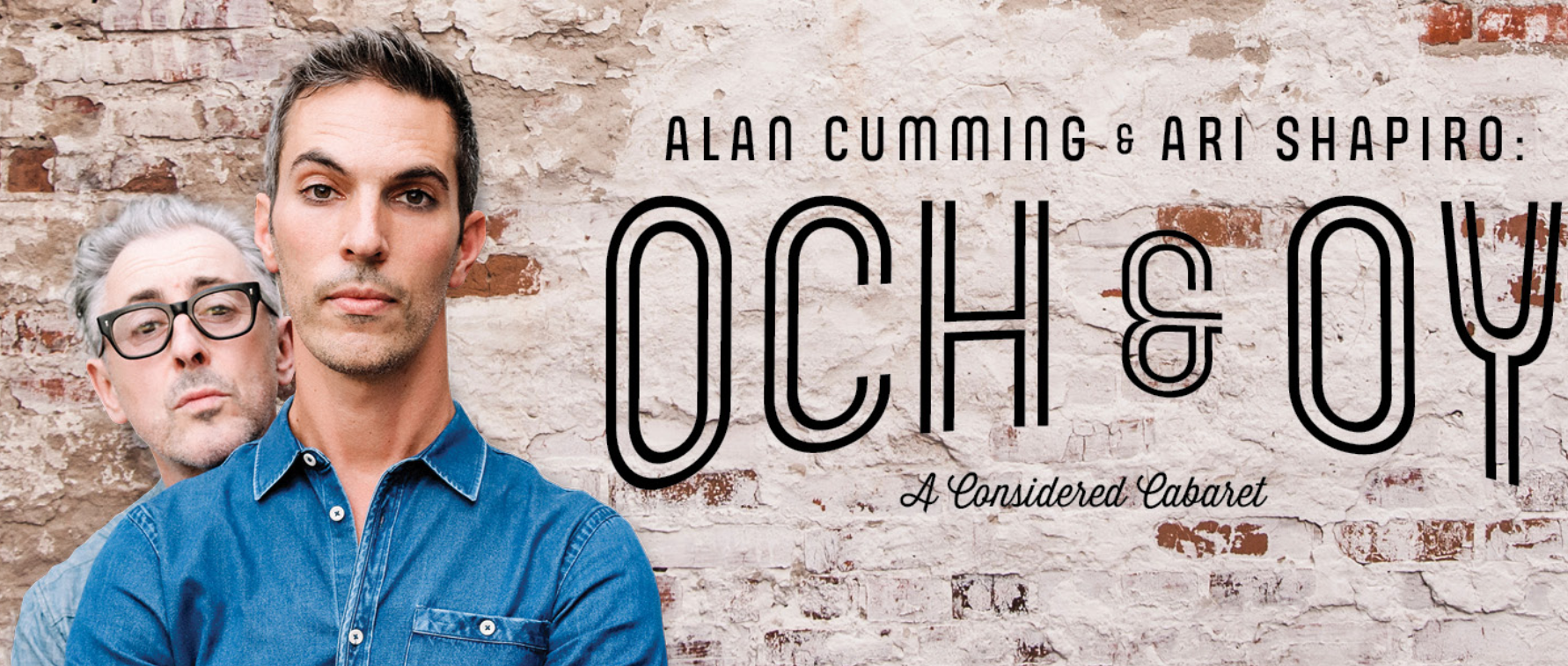 Alan Cumming & Ari Shapiro - Och & Oy!: A Considered Cabaret