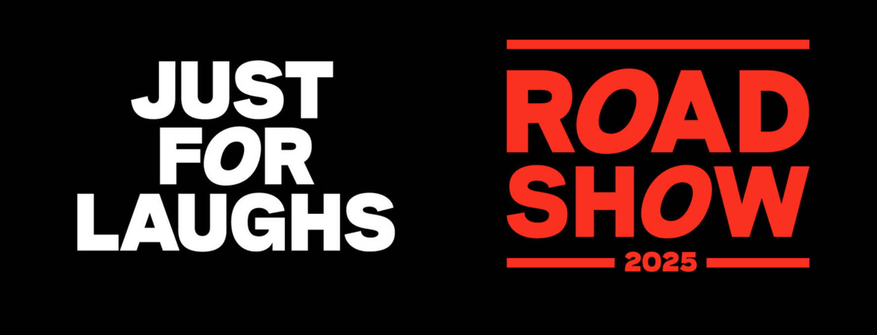 Just For Laughs Road Show 2025